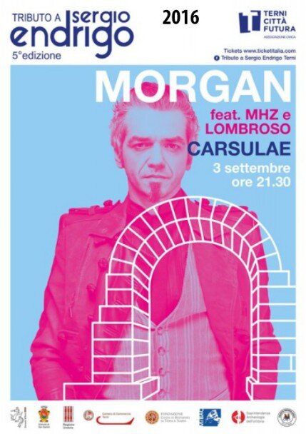 5 EDIZIONE 2016 Morgan Tributo a Endrigo Terni 5 EDIZIONE 2016 Morgan Tributo a Endrigo a Carsulae Terni